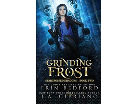 Livro Grinding Frost Starcrossed Dragons de Erin Bedford (Inglês)