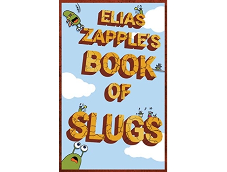 Livro Elias Zapples Book of Slugs AmericanEnglish Edition de Elias Zapple (Inglês)