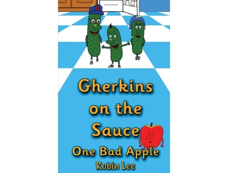 Livro Gherkins on the Sauce One Bad Apple de Robin Lee (Inglês)