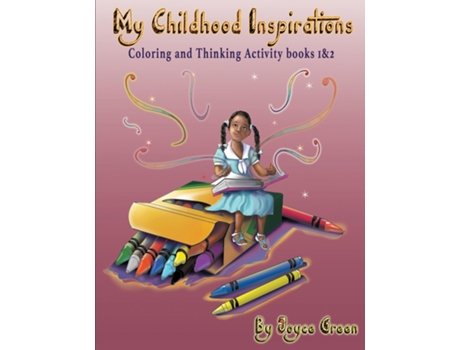 Livro My Childhood Inspirations The Series Coloring And Thinking Activity Books 1 Amp 2 De Joyce Green (inglês)