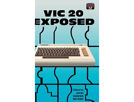 Livro VIC 20 Exposed 3 Retro Reproductions de John Vander Reyden (Inglês)