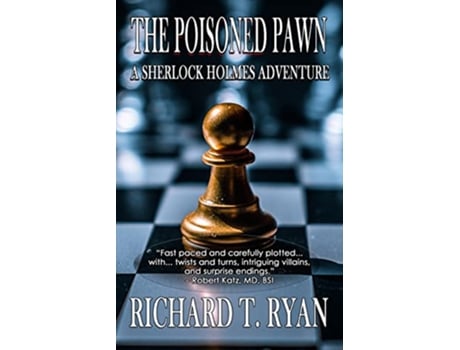Livro The Poisoned Pawn A Sherlock Holmes Adventure de Richard T Ryan (Inglês)