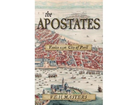 Livro The Apostates Enthralling Historical Fiction from the BESTSELLING author of The Castilians The Seton Chronicles de V E H Masters (Inglês)