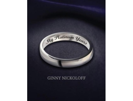 Livro My Platinum Years De Ginny Nickoloff (inglês)