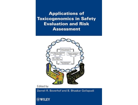 Livro Applications of Toxicogenomics in Safety Evaluation and Risk Assessment de Darrell R. Boverhof, B. Bhaskar Gollapudi (Inglês)