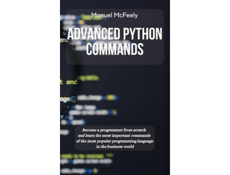 Livro Advanced Python Commands de Manuel McFeely (Inglês - Capa Dura)