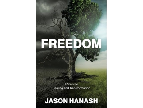 Livro Freedom 8 Steps to Healing and Transformation de Jason Hanash (Inglês)