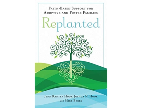 Livro Replanted de Jenn Ranter Hook, Joshua N Hook et al. (Inglês)