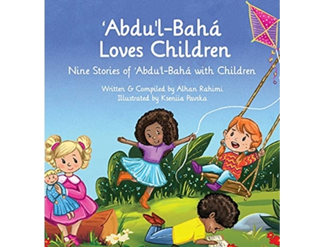 Livro AbdulBaha Loves Children Nine Stories of AbdulBaha with Children Bahai Holy Days de Alhan Rahimi (Inglês - Capa Dura)