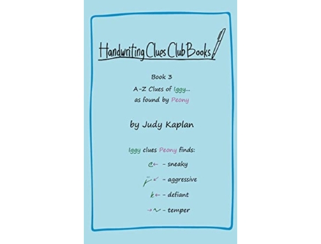 Livro Handwriting Clues Club Book 3 AZ Clues of Iggy as found by Peony Handwriting Clues Club Books de Judy Kaplan (Inglês - Capa Dura)