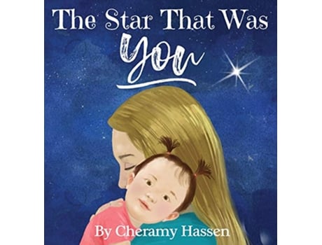 Livro The Star That Was You An Adoption Story de Cheramy Hassen (Inglês - Capa Dura)