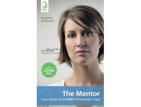 Livro The Mentor Your Guide To The Infj Personality Type De Jaroslaw Jankowski (inglês)