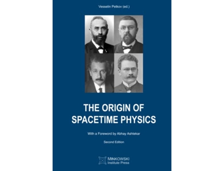 Livro The Origin of Spacetime Physics de Vesselin Petkov (Inglês)