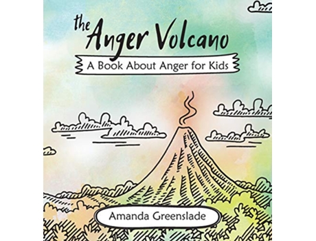 Livro The Anger Volcano A Book about Anger for Kids de Amanda Greenslade (Inglês)