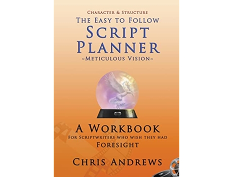 Livro Script Planner Meticulous Vision Character and Structure de Chris Andrews (Inglês)