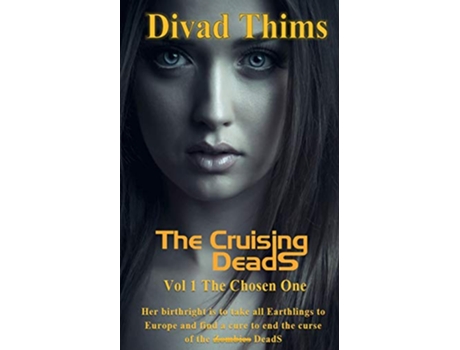 Livro The Cruising DeadS Vol 1 The Chosen One de Divad Thims (Inglês)