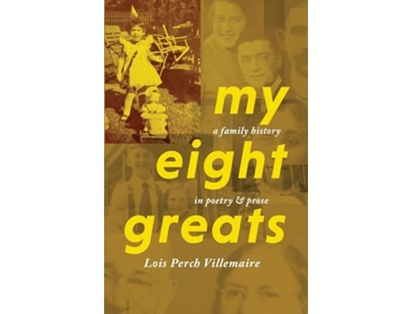 Livro My Eight Greats de Lois Perch Villemaire (Inglês)