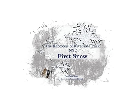 Livro First Snow -- The Raccoons of Riverside Park NYC de Donald McClean (Inglês - Capa Dura)