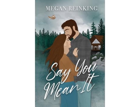 Livro Say You Mean It de Megan Reinking (Inglês)