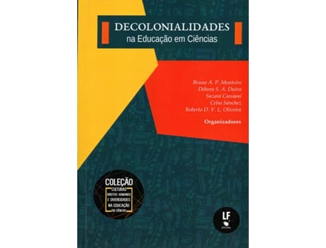 Livro Decolonialidades Na Educação Em Ciências De Bruno A P Monteiro (português Do Brasil)