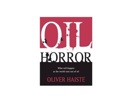 Livro OIL HORROR de Oliver Haiste (Inglês)