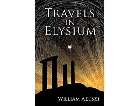 Livro Travels In Elysium De William Azuski (inglês)