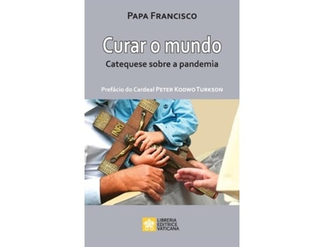 Livro Curar O Mundo Catequese Sobre A Pandemia De Papa Francisco - Jorge Mario Bergoglio (inglês)