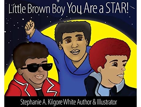 Livro Little Brown Boy You Are a STAR de Stephanie a KilgoreWhite (Inglês)