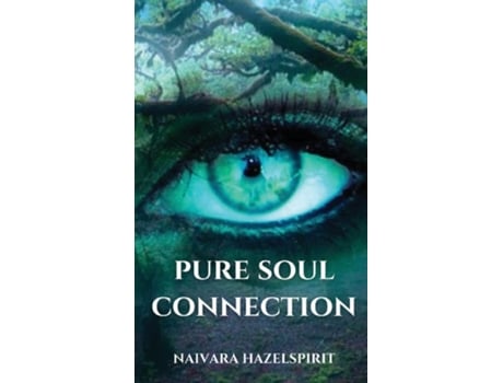 Livro Pure Soul Connection de Naivara Hazelspirit (Inglês)