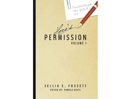 Livro Heres Permission Volume 1 De Zellia E Fossett (inglês)