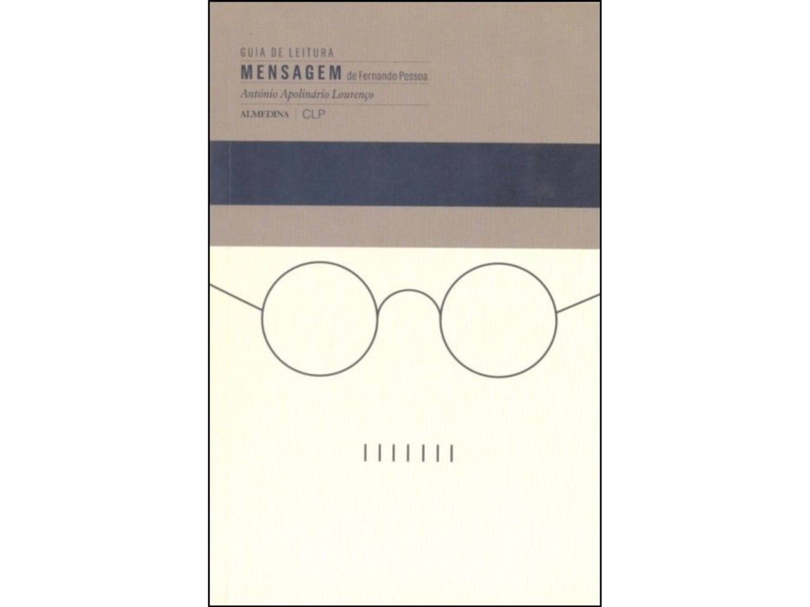 Mensagem De Fernando Pessoa - Guia De Leitura De António Apolinário Lourenço