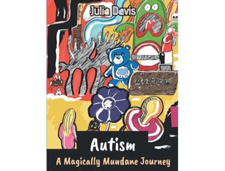 Livro Autism A Magically Mundane Journey de Julia Davis (Inglês)