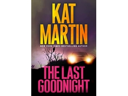 Livro Last Goodnight de Kat Martin (Inglês)