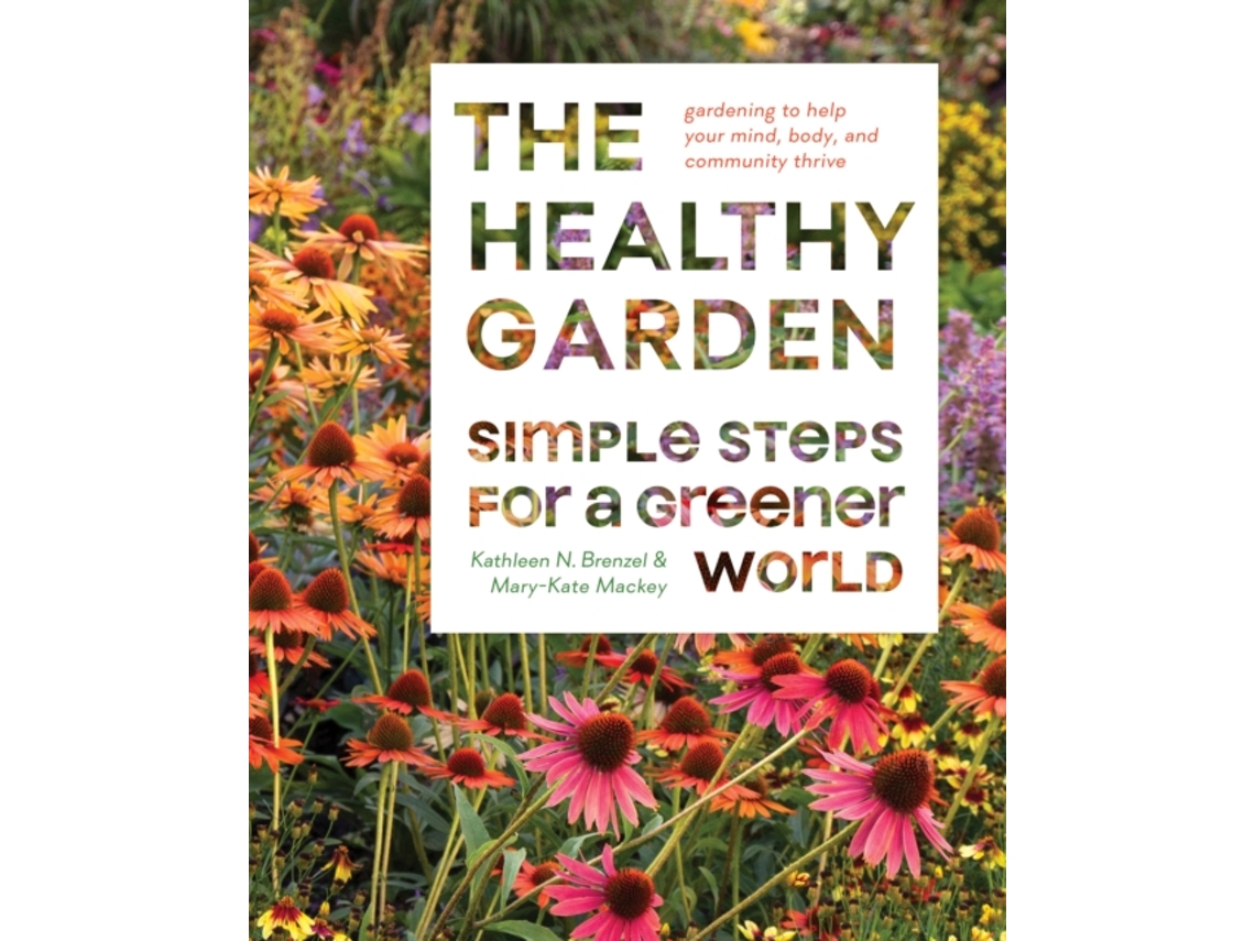 Livro The Healthy Garden Book de Kathleen Norris Brenzel e Mary-Kate Mackey (Inglês - Capa Dura)