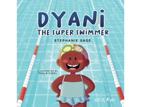 Livro Dyani the Super Swimmer de Stephanie Sage (Inglês)