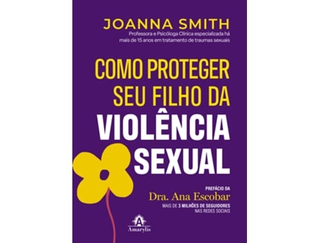 Livro Como Proteger Seu Filho Da Violência Sexual De Joanna Smith (português Do Brasil)