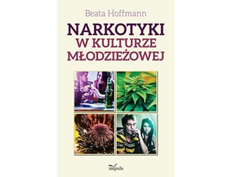 Livro Narkotyki W Kulturze Mlodziezowej De Beata Hoff Mann (polaco)
