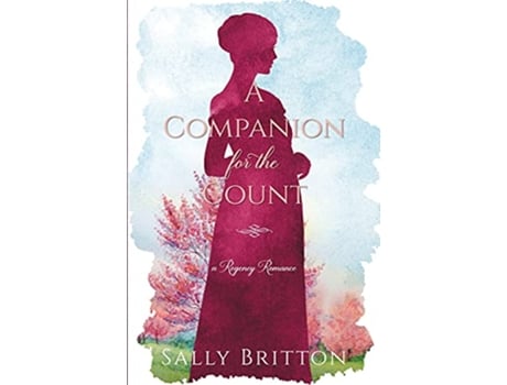 Livro A Companion for the Count A Regency Romance Clairvoir Castle Romances de Sally Britton (Inglês)