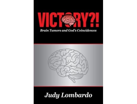 Livro Victory Brain Tumors and Gods Coincidences de Judy Lombardo (Inglês)