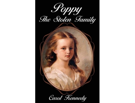 Livro Poppy The Stolen Family De Carol J Kennedy (inglês)