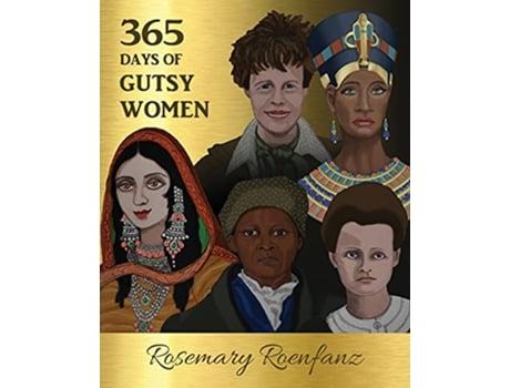 Livro 365 Days of Gutsy Women de Rosemary Roenfanz (Inglês)