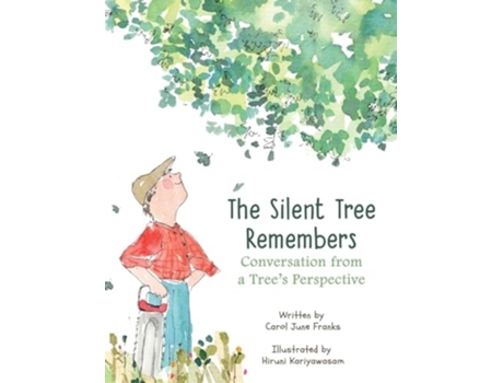 Livro The Silent Tree Remembers Conversation from a Trees Perspective de Carol June Franks (Inglês - Capa Dura)