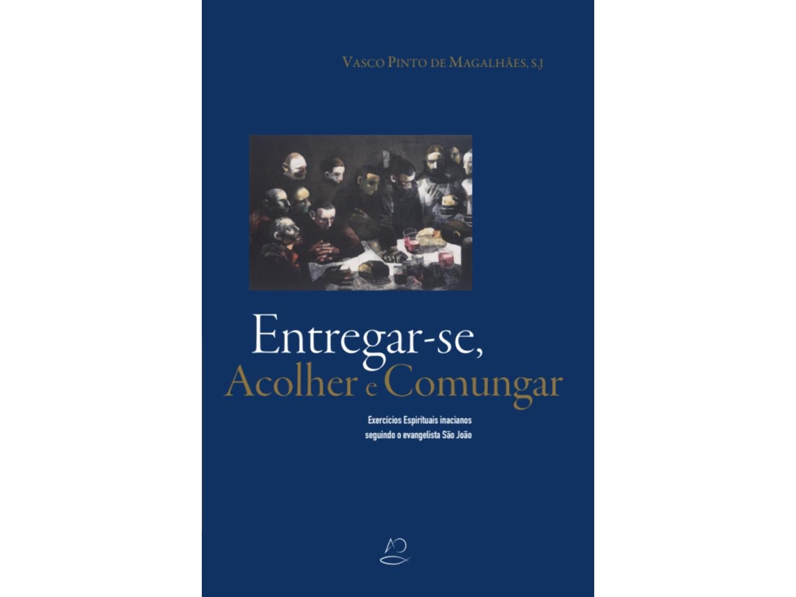 Livro Entregar-se, Acolher e Comungar