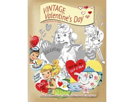 Livro Vintage Valentines Day Coloring Books For Adults Love Coloring Books For Adults Vintage Grayscale Colring Book De Attic Love (inglês)