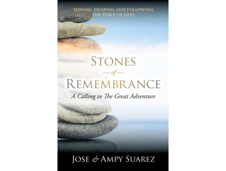 Livro Stones Of Remembrance A Calling To The Great Adventure De Jose & E Ampy Suarez (inglês)