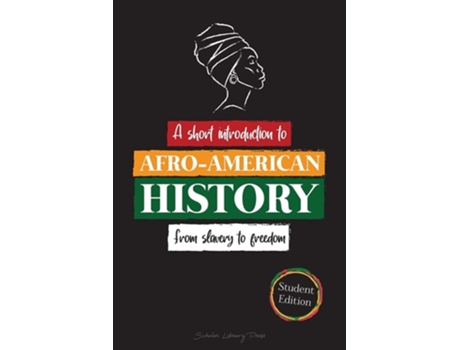 Livro ­­A Short Introduction to Afro-American History - From Slavery to Freedom de Scholar Library University (Inglês)