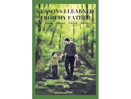 Livro Lessons I Learned from My Father: A Book About Child Abuse David Ulrich (Inglês)