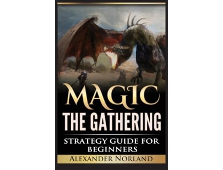 Livro Magic The Gathering Strategy Guide For Beginners De Alexander Norland (inglês)