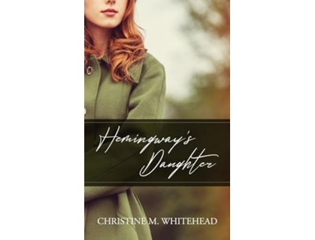 Livro HEMINGWAYS DAUGHTER de Christine M Whitehead (Inglês - Capa Dura)