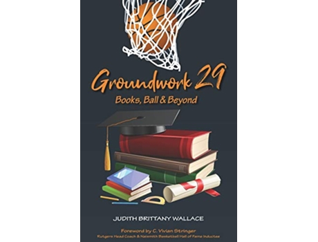 Livro Groundwork 29 Books Ball Beyond de Judith Brittany Wallace (Inglês)